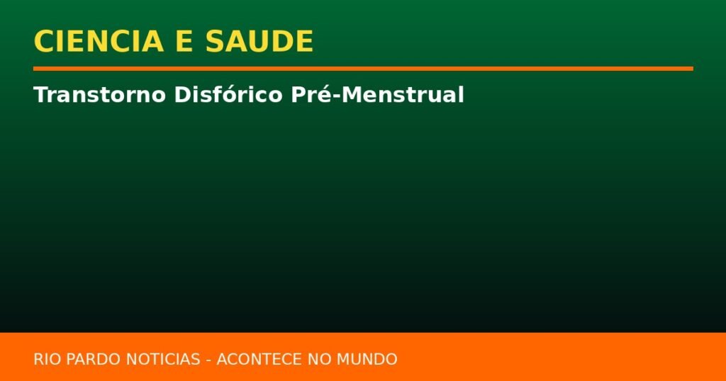 Transtorno Disfórico Pré-Menstrual
